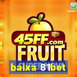 baixa 81bet